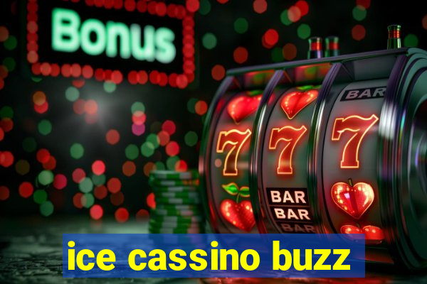 ice cassino buzz